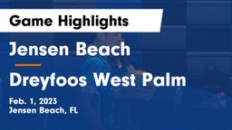 Jensen Beach  vs Dreyfoos West Palm Game Highlights - Feb. 1, 2023