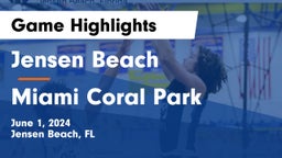 Jensen Beach  vs Miami Coral Park Game Highlights - June 1, 2024