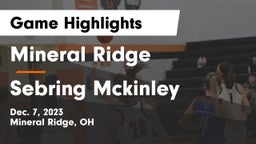 Mineral Ridge  vs Sebring Mckinley Game Highlights - Dec. 7, 2023