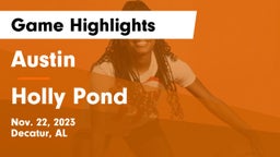 Austin  vs Holly Pond  Game Highlights - Nov. 22, 2023