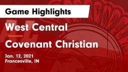 West Central  vs Covenant Christian  Game Highlights - Jan. 12, 2021