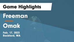 Freeman  vs Omak  Game Highlights - Feb. 17, 2023