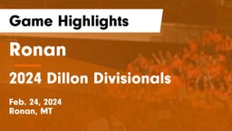 Ronan  vs 2024 Dillon Divisionals  Game Highlights - Feb. 24, 2024