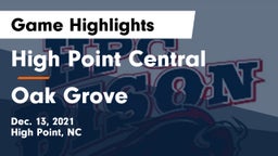 High Point Central  vs Oak Grove  Game Highlights - Dec. 13, 2021