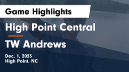 High Point Central  vs TW Andrews  Game Highlights - Dec. 1, 2023