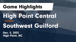 High Point Central  vs Southwest Guilford Game Highlights - Dec. 5, 2023