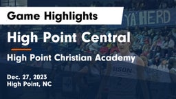 High Point Central  vs High Point Christian Academy  Game Highlights - Dec. 27, 2023