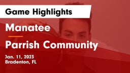 Manatee  vs Parrish Community  Game Highlights - Jan. 11, 2023