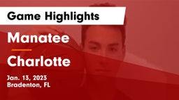 Manatee  vs Charlotte  Game Highlights - Jan. 13, 2023