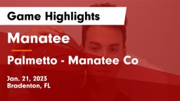 Manatee  vs Palmetto  - Manatee Co Game Highlights - Jan. 21, 2023