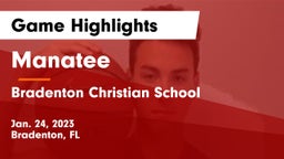Manatee  vs Bradenton Christian School Game Highlights - Jan. 24, 2023