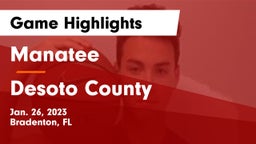 Manatee  vs Desoto County  Game Highlights - Jan. 26, 2023