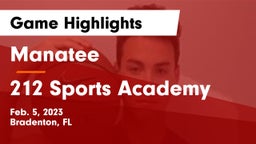 Manatee  vs 212 Sports Academy Game Highlights - Feb. 5, 2023