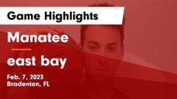 Manatee  vs east bay  Game Highlights - Feb. 7, 2023