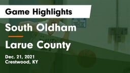 South Oldham  vs Larue County  Game Highlights - Dec. 21, 2021