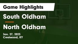 South Oldham  vs North Oldham  Game Highlights - Jan. 27, 2023