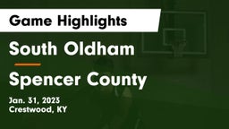 South Oldham  vs Spencer County  Game Highlights - Jan. 31, 2023