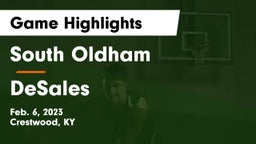 South Oldham  vs DeSales  Game Highlights - Feb. 6, 2023