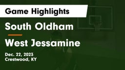 South Oldham  vs West Jessamine  Game Highlights - Dec. 22, 2023