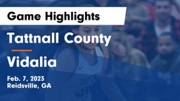 Tattnall County  vs Vidalia  Game Highlights - Feb. 7, 2023