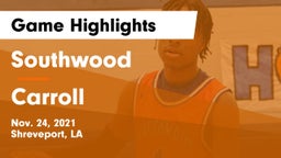Southwood  vs Carroll  Game Highlights - Nov. 24, 2021