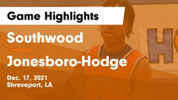 Southwood  vs Jonesboro-Hodge  Game Highlights - Dec. 17, 2021