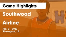 Southwood  vs Airline  Game Highlights - Jan. 21, 2022