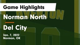 Norman North  vs Del City  Game Highlights - Jan. 7, 2022