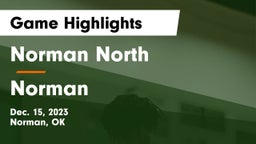 Norman North  vs Norman  Game Highlights - Dec. 15, 2023