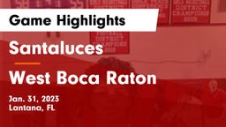 Santaluces  vs West Boca Raton  Game Highlights - Jan. 31, 2023