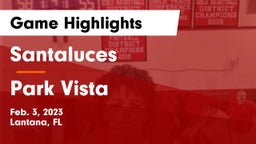 Santaluces  vs Park Vista  Game Highlights - Feb. 3, 2023