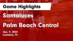 Santaluces  vs Palm Beach Central  Game Highlights - Jan. 9, 2024