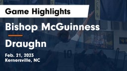 Bishop McGuinness  vs Draughn  Game Highlights - Feb. 21, 2023