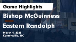 Bishop McGuinness  vs Eastern Randolph Game Highlights - March 4, 2023