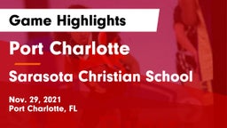 Port Charlotte  vs Sarasota Christian School Game Highlights - Nov. 29, 2021