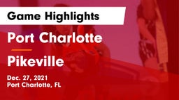 Port Charlotte  vs Pikeville  Game Highlights - Dec. 27, 2021
