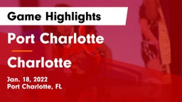 Port Charlotte  vs Charlotte  Game Highlights - Jan. 18, 2022