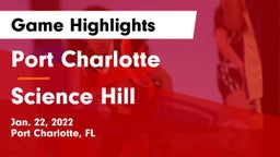 Port Charlotte  vs Science Hill  Game Highlights - Jan. 22, 2022