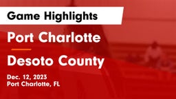 Port Charlotte   vs Desoto County  Game Highlights - Dec. 12, 2023