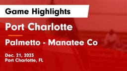 Port Charlotte   vs Palmetto  - Manatee Co Game Highlights - Dec. 21, 2023