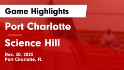 Port Charlotte   vs Science Hill  Game Highlights - Dec. 30, 2023