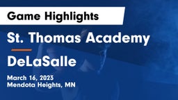 St. Thomas Academy   vs DeLaSalle  Game Highlights - March 16, 2023