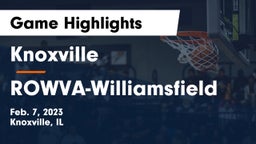 Knoxville  vs ROWVA-Williamsfield Game Highlights - Feb. 7, 2023