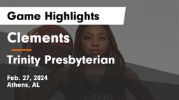 Clements  vs Trinity Presbyterian  Game Highlights - Feb. 27, 2024