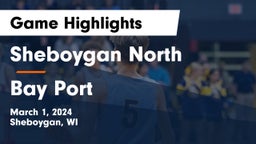 Sheboygan North  vs Bay Port  Game Highlights - March 1, 2024