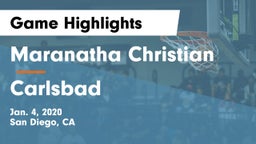 Maranatha Christian  vs Carlsbad  Game Highlights - Jan. 4, 2020