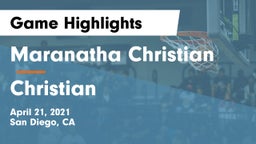 Maranatha Christian  vs Christian  Game Highlights - April 21, 2021