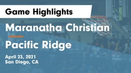Maranatha Christian  vs Pacific Ridge  Game Highlights - April 23, 2021