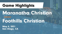 Maranatha Christian  vs Foothills Christian  Game Highlights - May 4, 2021
