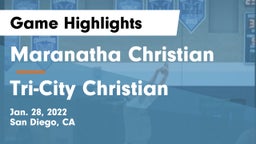 Maranatha Christian  vs Tri-City Christian Game Highlights - Jan. 28, 2022